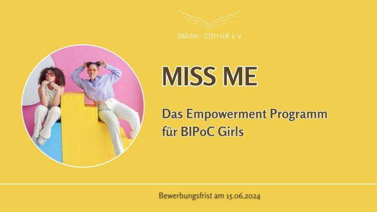 Bewirb Dich für das Miss Me Empowerment Programm 2024 für BIPoC Girls!